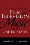 A Research Guide to Film and Television Music in the United States cover