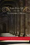 Pope Pius XII on the Economic Order cover