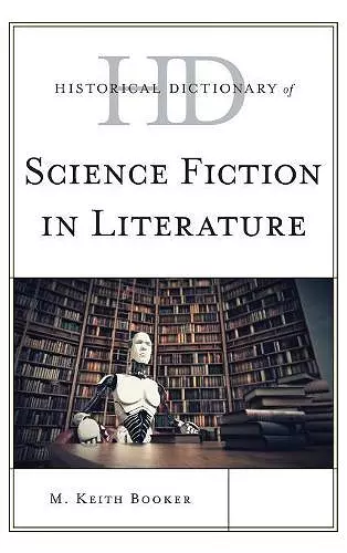 Historical Dictionary of Science Fiction in Literature cover