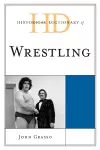 Historical Dictionary of Wrestling cover