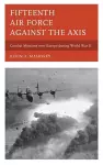 Fifteenth Air Force against the Axis cover