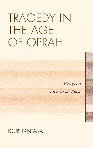 Tragedy in the Age of Oprah cover