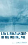 Law Librarianship in the Digital Age cover