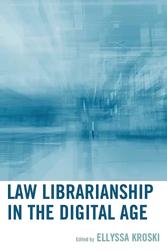 Law Librarianship in the Digital Age cover