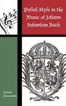 Polish Style in the Music of Johann Sebastian Bach cover