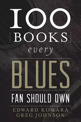 100 Books Every Blues Fan Should Own cover