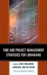 Time and Project Management Strategies for Librarians cover