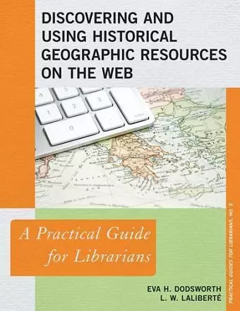 Discovering and Using Historical Geographic Resources on the Web cover