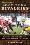 The Greatest College Football Rivalries of All Time cover