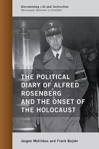 The Political Diary of Alfred Rosenberg and the Onset of the Holocaust cover