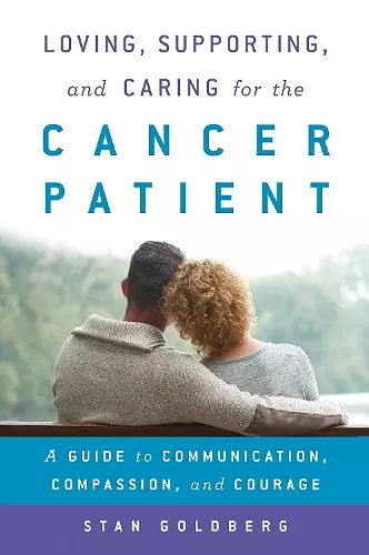 Loving, Supporting, and Caring for the Cancer Patient cover