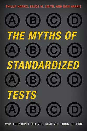 The Myths of Standardized Tests cover