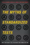 The Myths of Standardized Tests cover