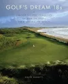 Golf's Dream 18s: Fantasy Courses Comprised of Over 300 Holes from Around the World cover