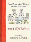 Cats, Dogs, Men, Women, Ninnies & Clowns: The Lost Art of William Steig cover
