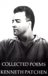 Collected Poems Of Kenneth Patchen cover