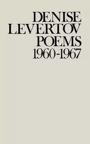 Poems of Denise Levertov, 1960-1967 cover