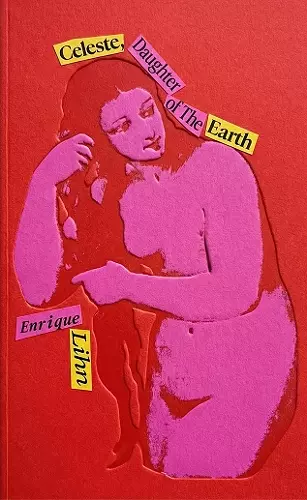 Celeste, Daughter of the Earth and Other Early Poems cover