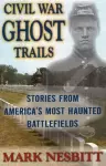 Civil War Ghost Trails cover