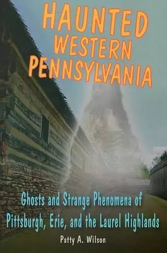 Haunted Western Pennsylvania cover