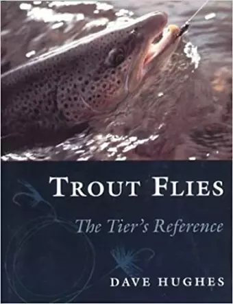 Trout Flies: The Tier's Reference cover