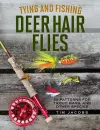 Tying and Fishing Deer Hair Flies cover