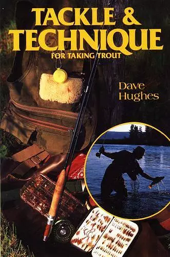 Tackle and Technique for Taking Trout cover
