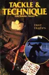 Tackle and Technique for Taking Trout cover