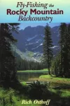 Fly-Fishing the Rocky Mountain Backcountry cover