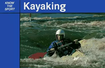 Know the Sport: Kayaking cover