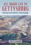 All Roads Led to Gettysburg cover