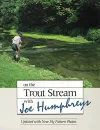 On the Trout Stream with Joe Humphreys cover