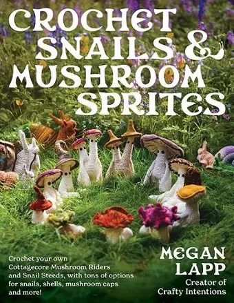 Crochet Snails and Mushroom Sprites cover