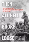 Then All Hell Broke Loose cover