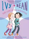 Ivy and Bean Take Care of the Babysitter: Book 4 cover