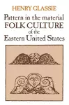 Pattern in the Material Folk Culture of the Eastern United States cover