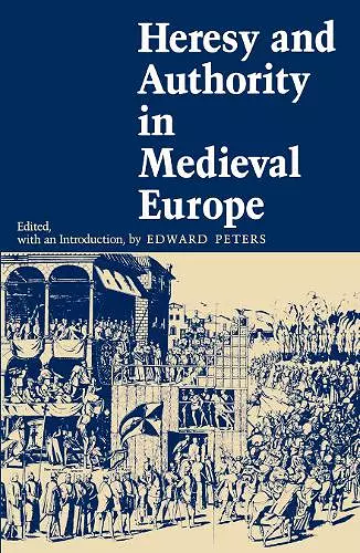 Heresy and Authority in Medieval Europe cover