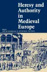 Heresy and Authority in Medieval Europe cover