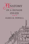 Anatomy of a Crusade, 1213-1221 cover