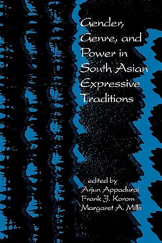 Gender, Genre, and Power in South Asian Expressive Traditions cover