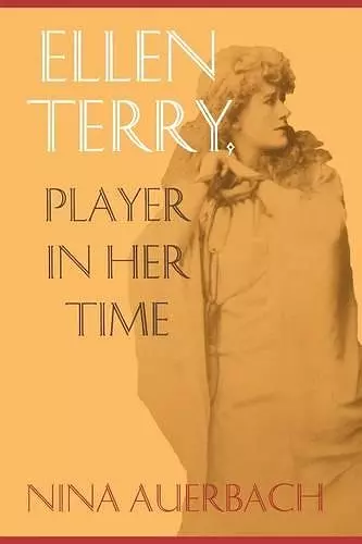 Ellen Terry, Player in Her Time cover