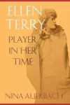 Ellen Terry, Player in Her Time cover