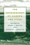 The Archaeology of Garden and Field cover