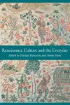 Renaissance Culture and the Everyday cover