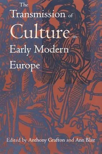The Transmission of Culture in Early Modern Europe cover