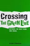 Crossing the Green Line Between the West Bank and Israel cover