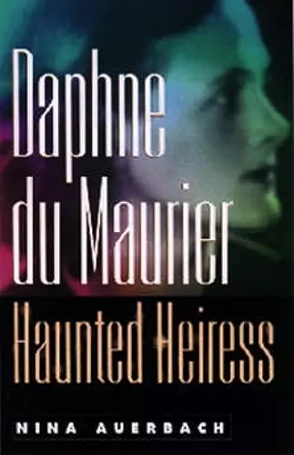 Daphne du Maurier, Haunted Heiress cover