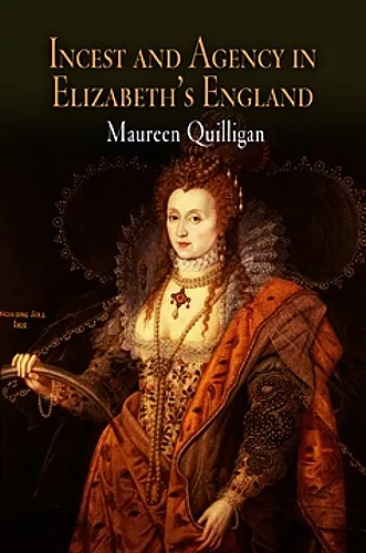 Incest and Agency in Elizabeth's England cover