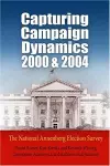 Capturing Campaign Dynamics, 2000 and 2004 cover