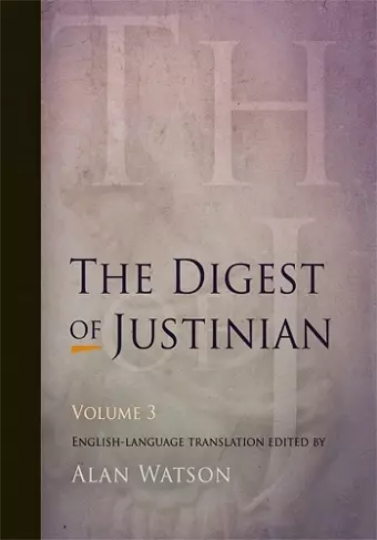 The Digest of Justinian, Volume 3 cover